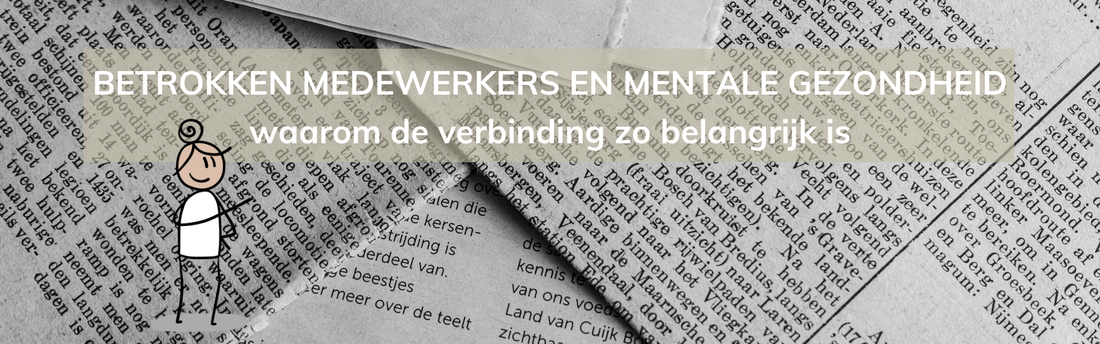 Betrokken medewerkers en mentale gezondheid: waarom de verbinding zo belangrijk is